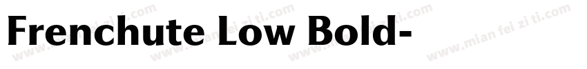 Frenchute Low Bold字体转换